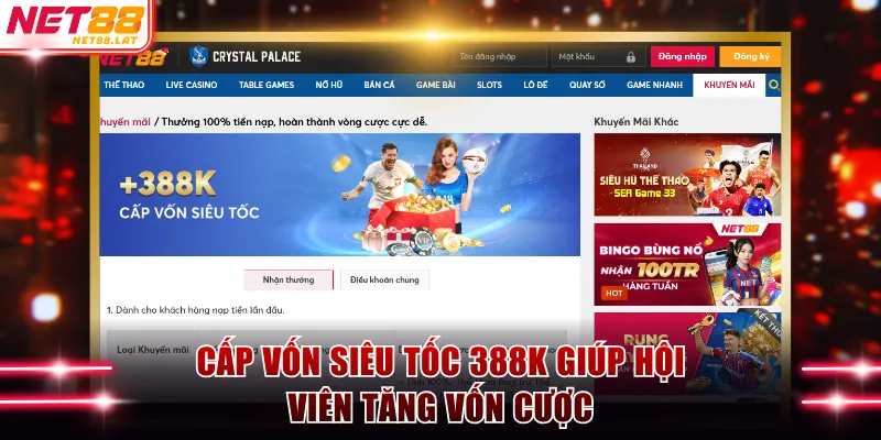 Khuyến Mãi NET88 - Thưởng Nạp Cao, Quà Tặng Mỗi Ngày 2 Cấp vốn siêu tốc 388K giúp hội viên có thêm vốn tham gia game